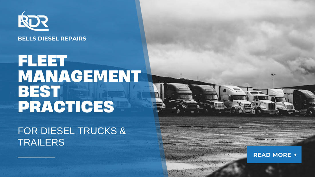 Fleet Management Best Practices for Diesel Trucks & Trailers