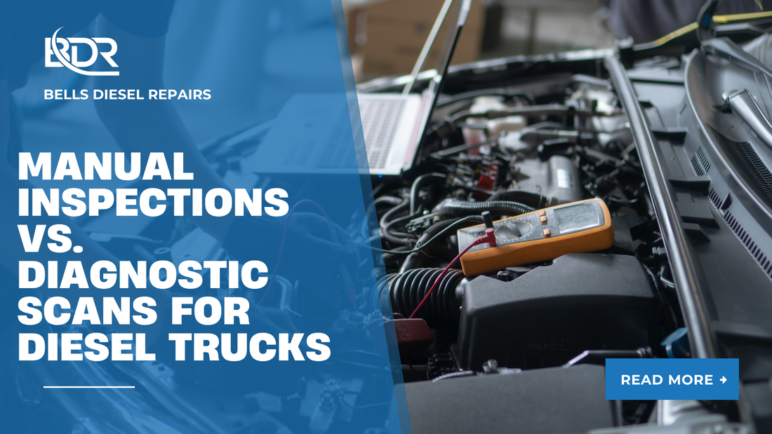 Manual Inspections vs. Diagnostic Scans for Diesel Trucks